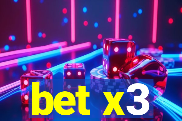 bet x3